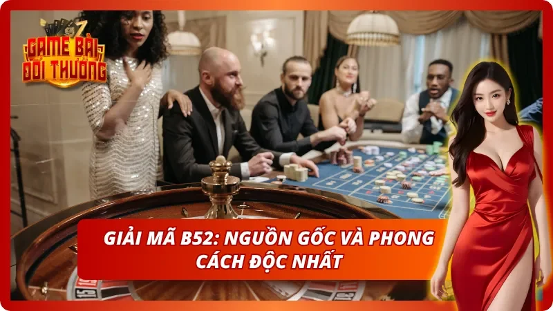 Câu lạc bộ B52 - Đánh Giá Chi Tiết Cổng Game Bom Tấn 2026 1 Giới thiệu về B52 - Nguồn gốc và sự khác biệt