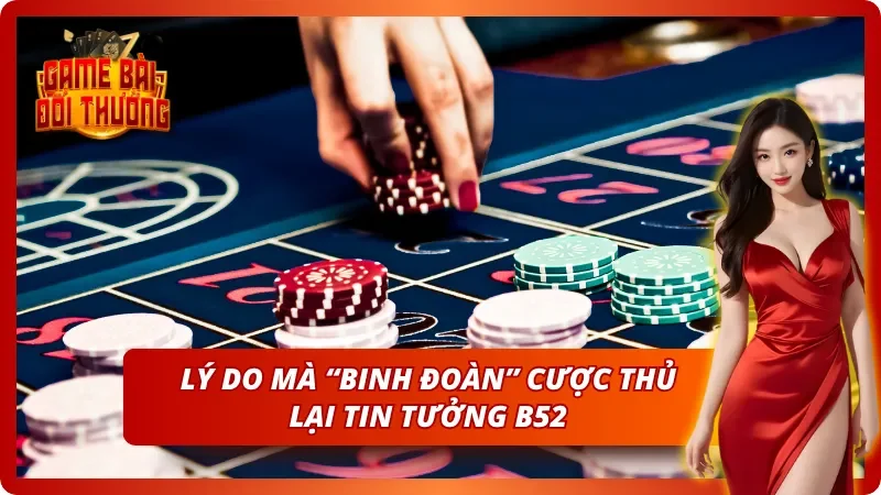 Câu lạc bộ B52 - Đánh Giá Chi Tiết Cổng Game Bom Tấn 2026 2 Lý do mà B52 được người chơi tại Việt Nam tin chọn