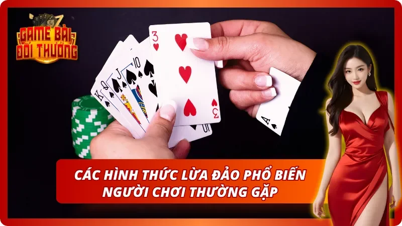 Những Cảnh Báo Lừa Đảo Trong Game Bài Đổi Thưởng Hiện Nay 2 Một vài chiêu trò trong cảnh báo lừa đảo trong game bài đổi thưởng đưa ra