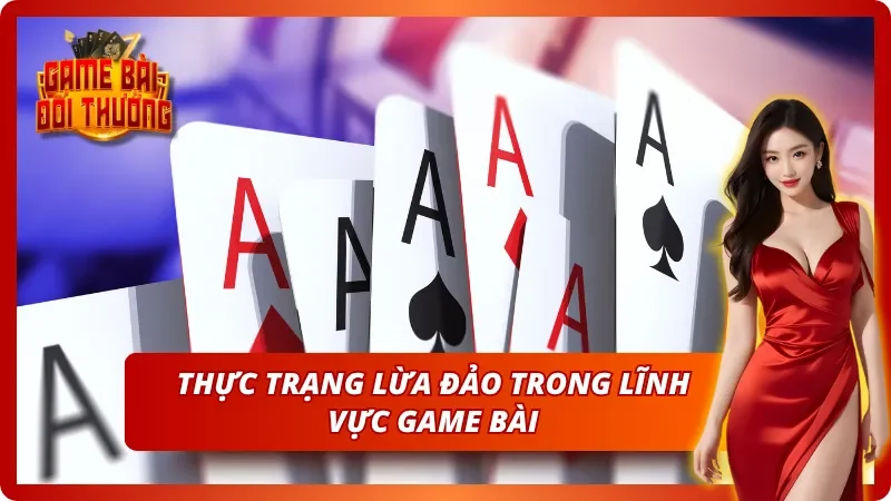 Những Cảnh Báo Lừa Đảo Trong Game Bài Đổi Thưởng Hiện Nay 1 Khái quát về tình trạng lừa đảo trong cổng game bài đổi thưởng