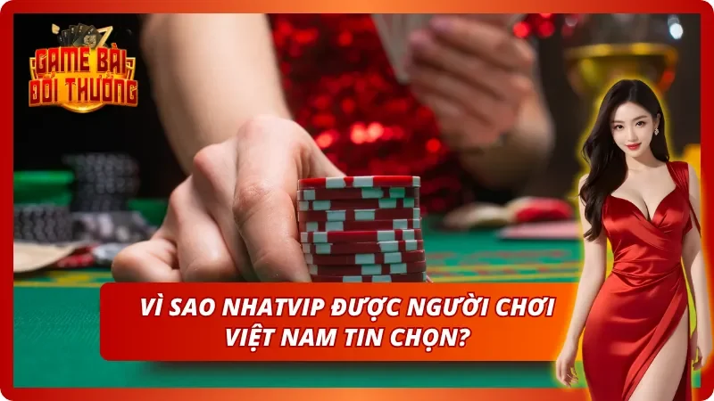 Game Đổi Thưởng Nhatvip – Toàn Bộ Thông Tin Cho Cược Thủ Mới 2 Chi tiết gây ấn tượng trong cách cổng game vận hành