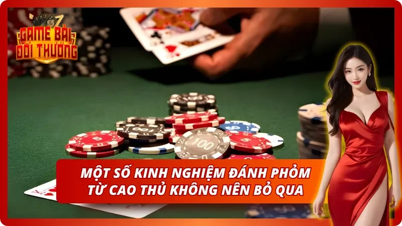 Phỏm - Chi Tiết Cách Chơi Từ A - Z Dành Cho Mọi Tân Thủ 6 Chia sẻ kinh nghiệm đánh bài Phỏm hiệu quả từ cao thủ