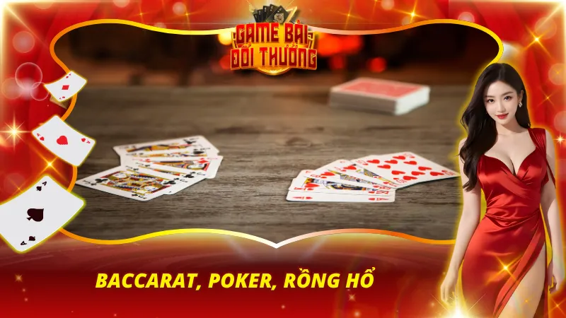 Trang chủ 52 Game bài đổi thưởng đơn giản với tỷ lệ thắng ấn tượng